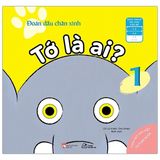 Ehon Song Ngữ Nhận Biết - Đoán dấu chân xinh - Tớ là ai? (Cuốn lẻ)