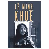 Lê Minh Khuê - Tuyển Tập Truyện Ngắn Và Vừa