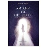 Ám Ảnh Từ Kiếp Trước (Tái Bản 2024)