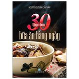 30 Thực Đơn Bữa Ăn Hàng Ngày