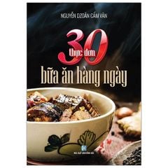 30 Thực Đơn Bữa Ăn Hàng Ngày