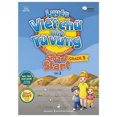 Sách Luyện Viết Chữ Nhớ Từ Vựng - English Writing Smart Start Lớp 5 - Tập 2