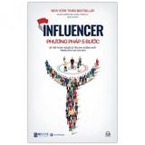 Sách Influencer - Phương Pháp 5 Bước Để Trở Thành Người Có Tầm Ảnh Hưởng Nhất Trong Lĩnh Vực Của Bạn