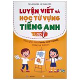 Luyện Viết Và Học Từ Vựng Tiếng Anh - Lớp 1