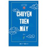 Chuyện Trên Mây - Tập 1