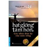 Hạt Giống Tâm Hồn - Tập 14 - Góc Nhìn Diệu Kỳ Của Cuộc Sống