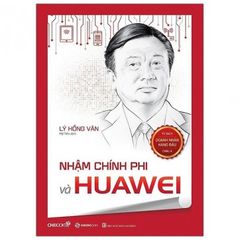 Sách Nhậm Chính Phi Và Huawei