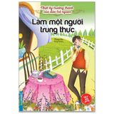 Làm một người trung thực (Nhật ký trưởng thành của đứa trẻ ngoan )