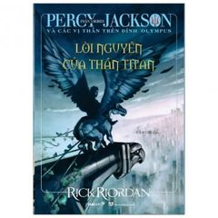 Percy Jackson Và Các Vị Thần Trên Đỉnh Olympus - Phần 3: Lời Nguyền Của Thần Titan (Tái Bản 2023)