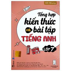 Tổng Hợp Kiến Thức Và Bài Tập Tiếng Anh Lớp 7