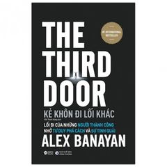 Kẻ Khôn Đi Lối Khác - The Third Door (Tái Bản 2021)