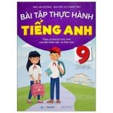 Sách Bài Tập Thực Hành Tiếng Anh 9 - Có Đáp Án - Theo Chương Trình Mới Của Bộ GD&ĐT (2021)