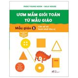 Ươm Mầm Giỏi Toán Từ Mẫu Giáo - Mẫu Giáo (Tự Chọn Theo Tập)