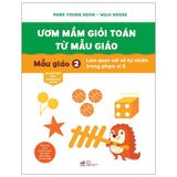 Ươm Mầm Giỏi Toán Từ Mẫu Giáo - Mẫu Giáo (Tự Chọn Theo Tập)