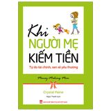 Khi Người Mẹ Kiếm Tiền - Tự Do Tài Chính, San Sẻ Yêu Thương