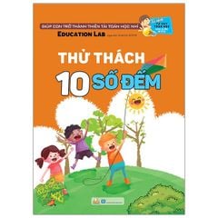 Tủ sách tư duy toán học HQ - Thủ thách 10 số đếm