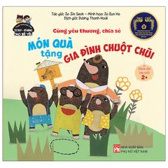 Cùng Yêu Thương Chia Sẻ - Món Quà Tặng Gia Đình Chuột Chũi