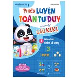 Phiếu Luyện Toán Tư Duy Cùng Gấu Kiki 1: Nhận Biết Nhóm Số Lượng