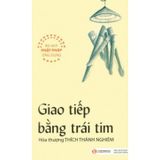 Giao Tiếp Bằng Trái Tim (Tái Bản 2023)