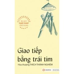 Giao Tiếp Bằng Trái Tim (Tái Bản 2023)