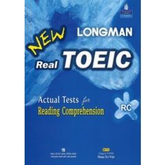 New Longman Real Toeic - Actual Tests For Reading Comprehension