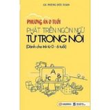 Sách Phát Triển Ngôn Ngữ Từ Trong Nôi (Tái Bản)