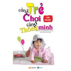 Sách Trẻ Càng Chơi Càng Thông Minh