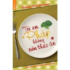 Sách Trẻ Em Pháp Không Ném Thức Ăn (Tái Bản)