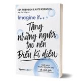 Imagine If… - Tặng Những Người Tạo Nên Điều Kì Diệu