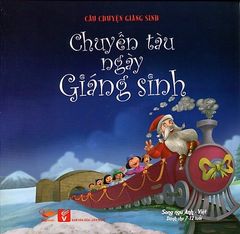 Chuyến tàu ngày Giáng sinh (tủ sách Câu chuyện Giáng Sinh)