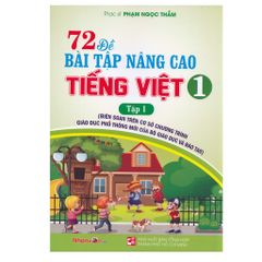 72 đề bài tập nâng cao Tiếng Việt - Lớp 1 Tập 1