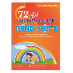 72 đề bài tập nâng cao Tiếng Việt - Lớp 2