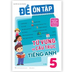 Đề Ôn Tập Từ Vựng Và Cấu Trúc Tiếng Anh Lớp 5