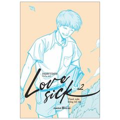 Love Sick 2 - Thanh Xuân Không Hối Tiếc - Tặng Kèm Bookmark + Postcard + Standee + Poster ( Số Lượng Có Hạn)