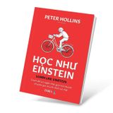 Học như Einstein: Cách để rút ngắn thời gian trở thành chuyên gia nhanh nhất có thể