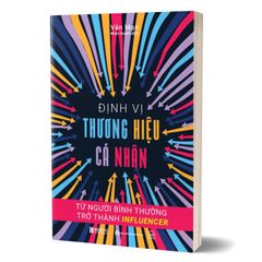 Định vị thương hiệu cá nhân - Từ người bình thường trở thành Influencer