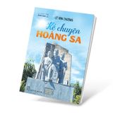 Kể chuyện Hoàng Sa