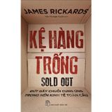 Kệ Hàng Trống - Đứt Gãy Chuỗi Cung Ứng Trong Nền Kinh Tế Toàn Cầu