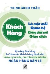 Khách Hàng Là Một Mối Quan Hệ, Không Phải Một Giao Dịch