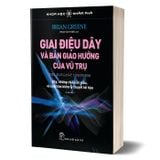 Khoa học khám phá - Giai điệu dây và bản giao hưởng của vũ trụ