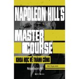Napoleon Hill’s Master Course - Khoa học về thành công