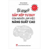 Những Điều Công Ty Không Dạy Bạn - Bí Quyết Sắp Xếp Tư Duy Của Người Làm Việc Năng Suất Cao