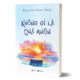 Không gì là quá muộn