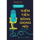 Kiếm tiền bằng giọng nói - Bắt kịp xu hướng thời đại mới