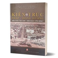 Kiến trúc Pháp - Đông Dương - Dấu tích 