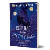 Kiếp Nào Ta Cũng Tìm Thấy Nhau (Tái Bản 2024)