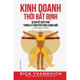 Kinh doanh thời bất định - Bí quyết bứt phá trong kỷ nguyên phục hưng mới