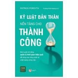 Kỷ Luật Bản Thân Nền Tảng Cho Thành Công