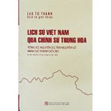 Lịch sử Việt Nam qua chính sử Trung Hoa (Tái bản có bổ sung 2025)