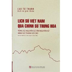Lịch sử Việt Nam qua chính sử Trung Hoa (Tái bản có bổ sung 2025)
